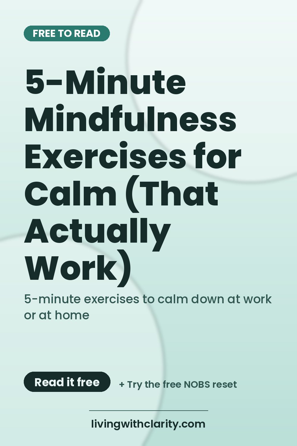 Pinterest pin: "5-Minute Mindfulness Exercises for Calm (That Actually Work)" with the line "5-minute exercises to calm down at work or at home", an article from Living With Clarity (livingwithclarity.com).