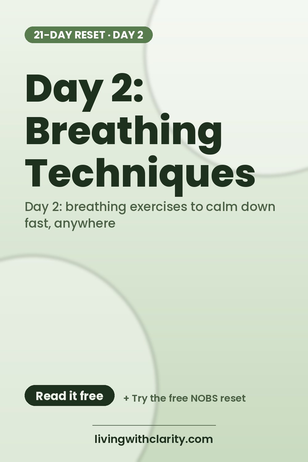 Pinterest pin: "Day 2: Breathing Techniques" with the line "Day 2: breathing exercises to calm down fast, anywhere", an article from Living With Clarity (livingwithclarity.com).