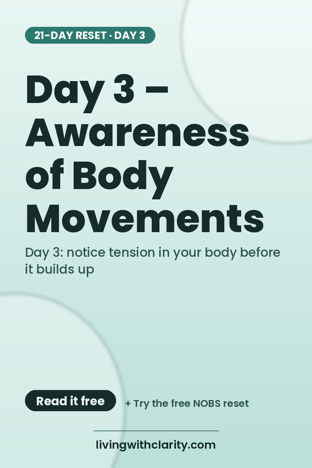 Pinterest pin: "Day 3 – Awareness of Body Movements" with the line "Day 3: notice tension in your body before it builds up", an article from Living With Clarity (livingwithclarity.com).
