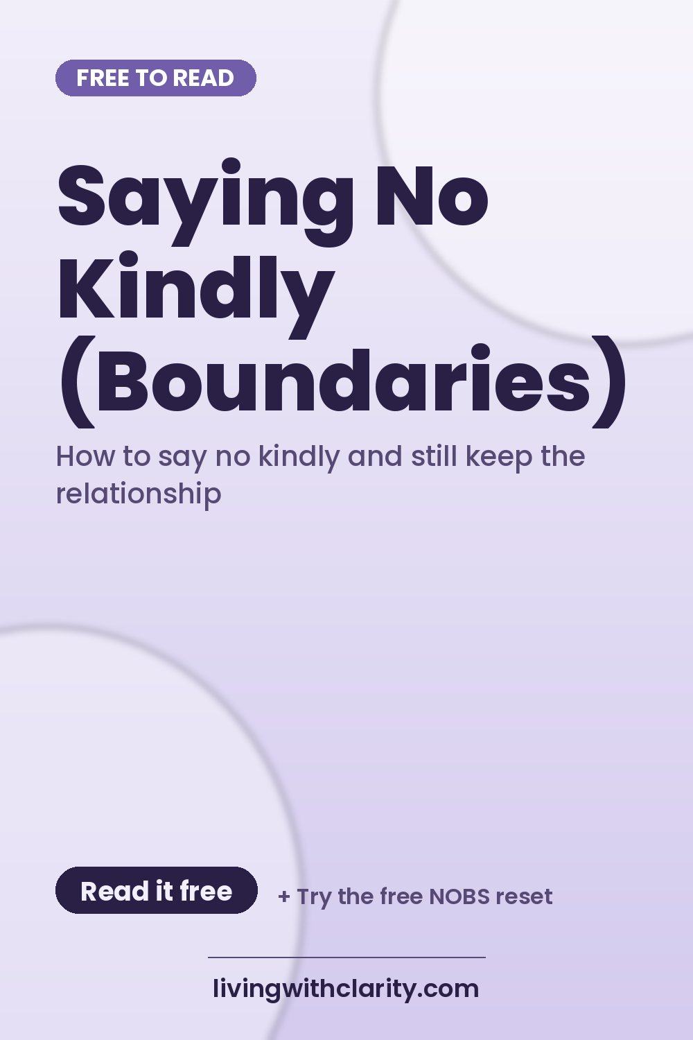 Pinterest pin: "Saying No Kindly (Boundaries)" with the line "How to say no kindly and still keep the relationship", an article from Living With Clarity (livingwithclarity.com).