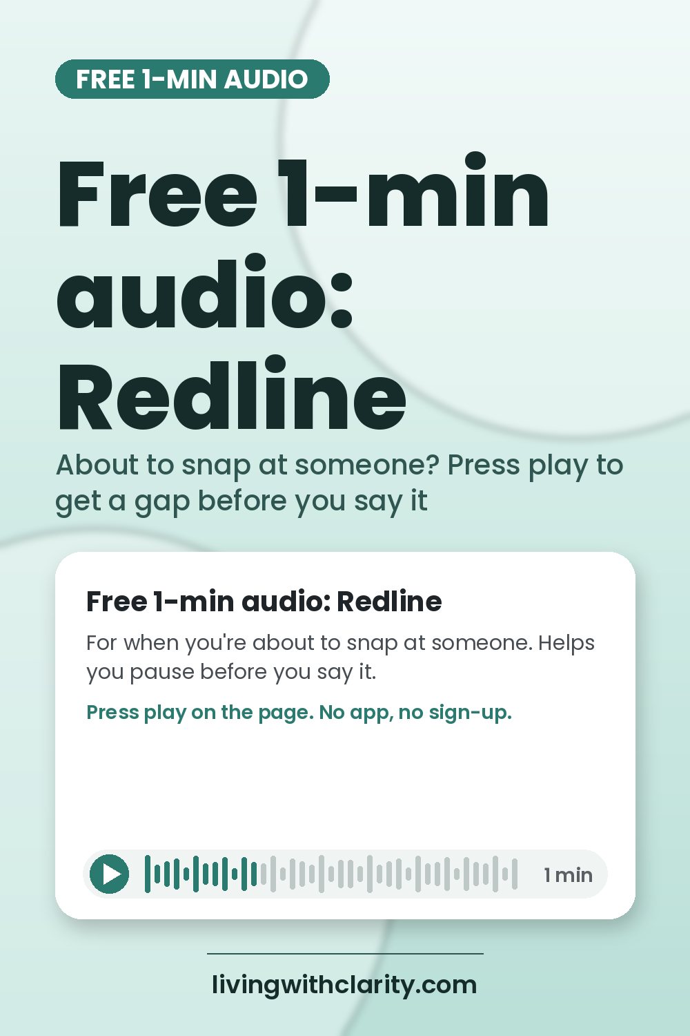 Pin graphic: Ten 1-minute audios for stressful moments. Free 10 One-Minute Audio Resets from livingwithclarity.com