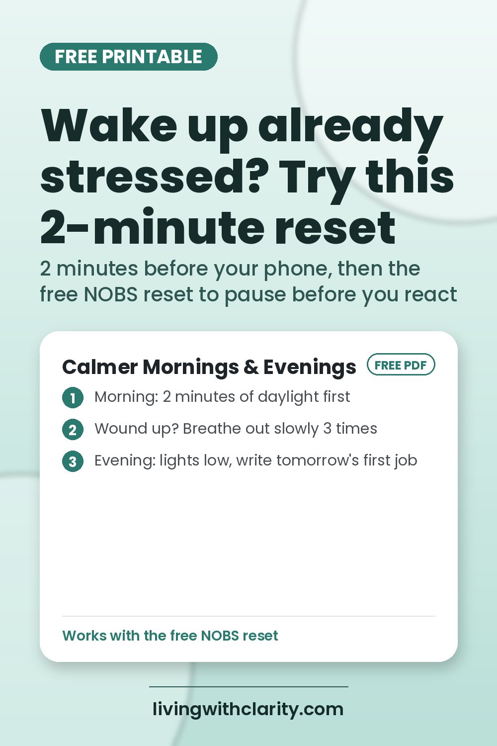 Pin graphic: A 2-minute cortisol reset for calmer mornings and evenings. Free Calmer Mornings & Evenings from livingwithclarity.com