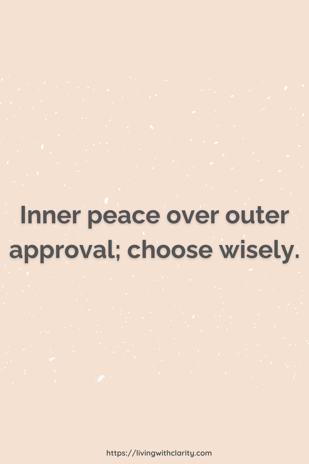 Peace over Approval