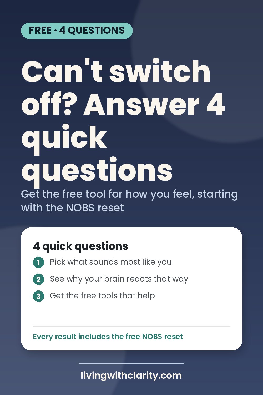 Pin graphic for Why Can't I Switch Off? 4 Quick Questions | Living With Clarity