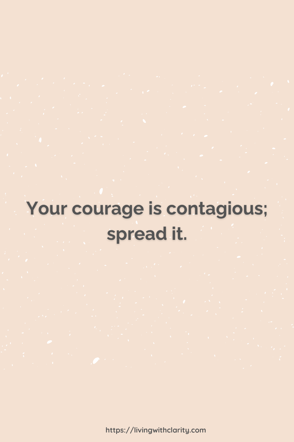 Contagious Courage